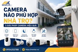 camera nào phù hợp nhà trọ