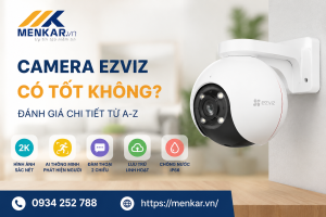 camera EZVIZ có tốt không
