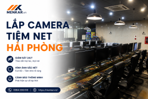 lắp camera tiệm net Hải Phòng